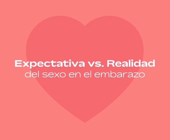 WowMom: expectativa vs realidad del sexo durante el embarazo