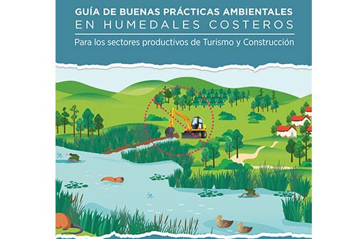 Para proteger los Humedales, lanzan Guía de Buenas Prácticas orientadas a sectores productivos del Turismo y la Construcción