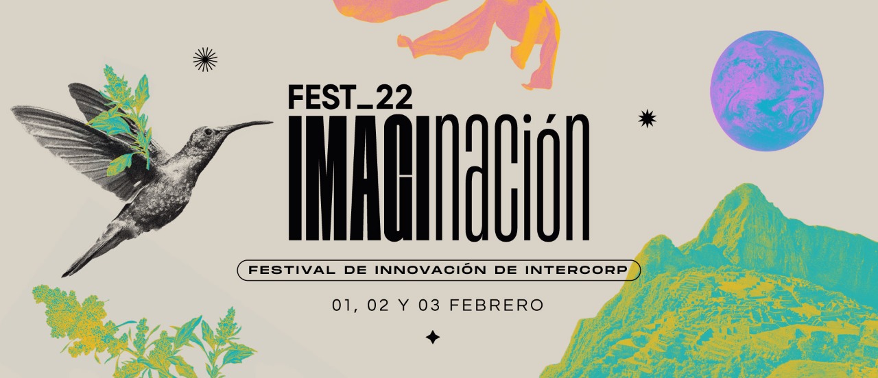 Más de 6,000 colaboradores de las empresas de Intercorp se conectaron al FEST 22 de Innovación organizado por La Victoria Lab