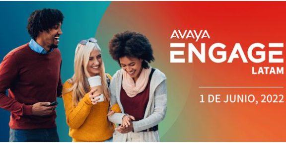 Avaya Invita a Disfrutar de una Experiencia Total en su Evento Anual Avaya ENGAGE Latam 2022