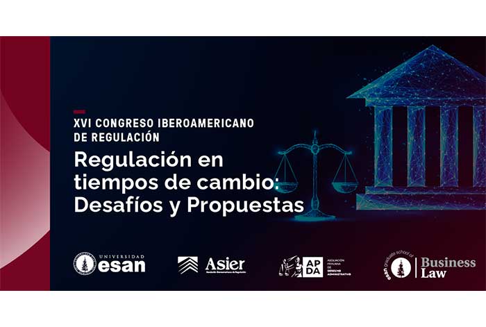 ESAN organiza XVI Congreso Iberoamericano de Regulación