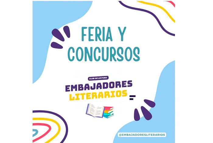 FERIA EMBAJADORES LITERARIOS PRESENTA CONCURSO DE LITERATURA PARA ADOLESCENTES Y ADULTOS
