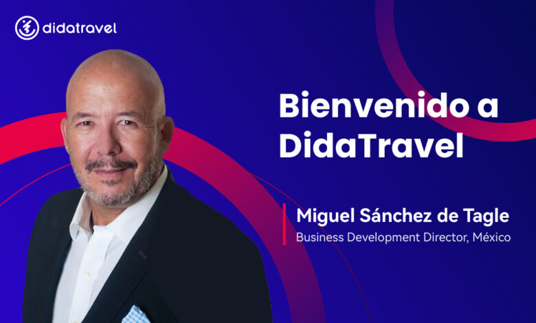 DidaTravel fortalece su presencia en México con el nombramiento de Miguel Sánchez de Tagle