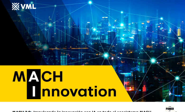 VML presenta cómo la IA y las Arquitecturas MACH están transformando las experiencias de usuario en Latinoamérica